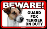 BEWARE Guard Dog on Duty Sign - Fox Terrie - FREE Shipping