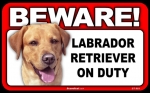 BEWARE Guard Dog on Duty Sign - Labrador Retriever - Yellow - FREE Shipping