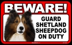 BEWARE Guard Dog on Duty Sign - Shetland Sheepdog - FREE Shipping